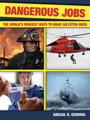 cover image of Dangerous Jobs: the Adventurer's Guide to High-Risk Careers